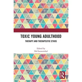 Toxic Young Adulthood: Therapy and Therapeutic Ethos