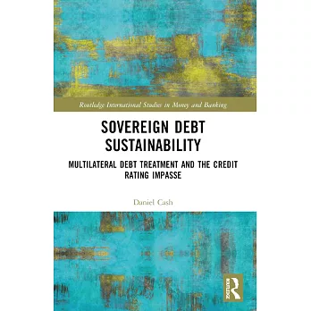 Sovereign Debt Sustainability: Multilateral Debt Treatment and the Credit Rating Impasse