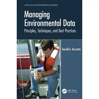 Managing Environmental Data: Principles, Techniques, and Best Practices