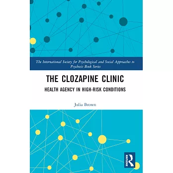 The Clozapine Clinic: Health Agency in High-Risk Conditions