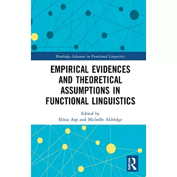 Empirical Evidences and Theoretical Assumptions in Functional Linguistics