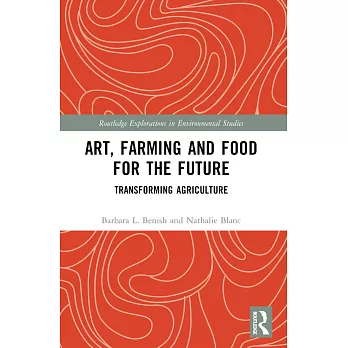 Art, Farming and Food for the Future: Transforming Agriculture