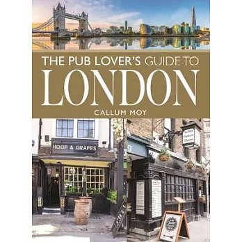 The Pub Lover’s Guide to London