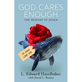 God Cares Enough: The Message of Jonah