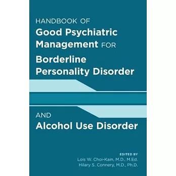 Good Psychiatric Management for Borderline Personality Disorder and Alcohol Use Disorder