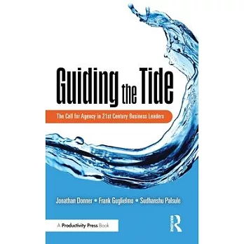 Guiding the Tide: The Call for Agency in 21st Century Business Leaders