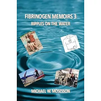 Fibrinogen Memoirs 3: Ripples on the Water