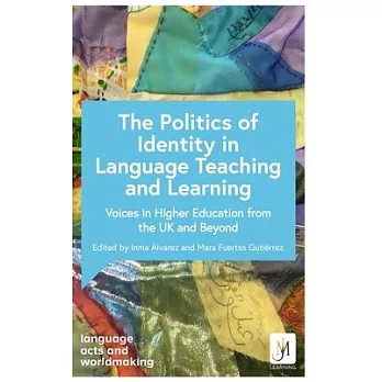 The Politics of Language Teaching and Learning: Perspectives from Higher Education in the UK and Global Consequences