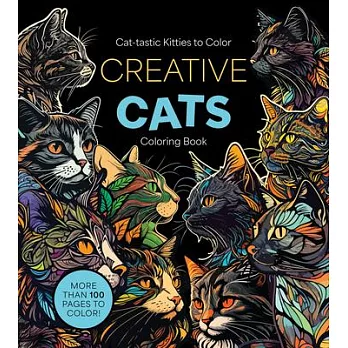 Creative Cats Coloring Book: Cat-Tastic Kitties to Color