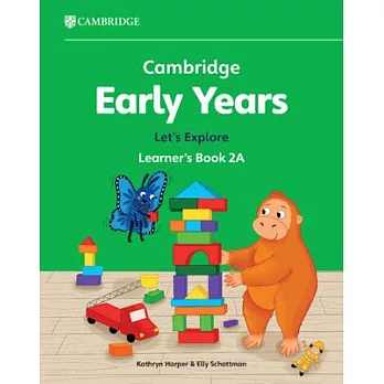 Cambridge Early Years Let’s Explore Learner’s Book 2a: Early Years International