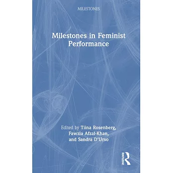 Milestones in Feminist Performance