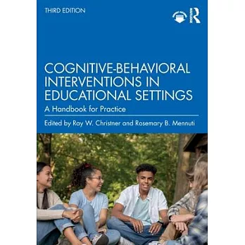 Cognitive-Behavioral Interventions in Educational Settings: A Handbook for Practice