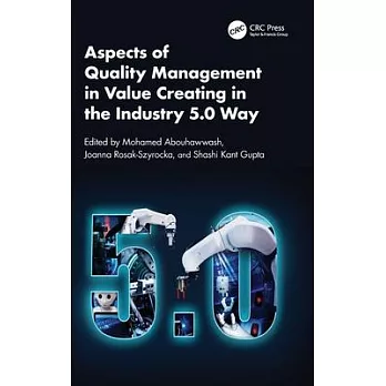 Aspects of Quality Management in Value Creating in the Industry 5.0 Way