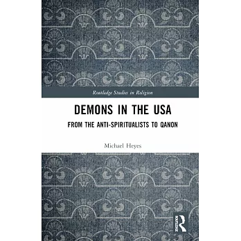 Demons in the USA: From the Anti-Spiritualists to Qanon