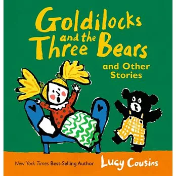 Goldilocks and the Three Bears and Other Stories