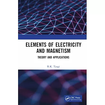 Elements of Electricity and Magnetism: Theory and Applications