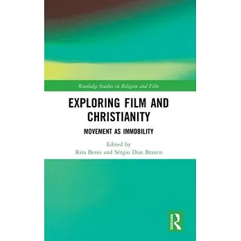 Exploring Film and Christianity: Movement as Immobility