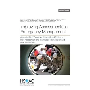 Improving Assessments in Emergency Management: Analysis of the Threat and Hazard Identification and Risk Assessment and the Hazard Identification and