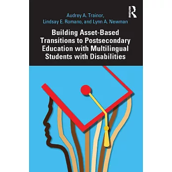 Building Asset-Based Transitions to Postsecondary Education with Multilingual Students with Disabilities