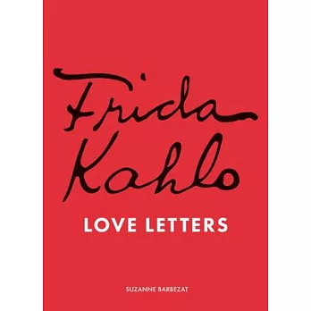 Frida Kahlo’s Love Letters