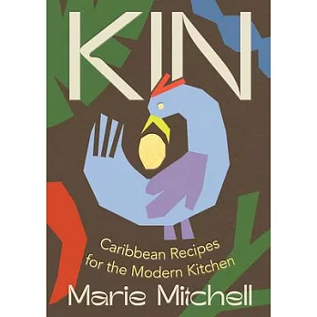 Kin: Caribbean Recipes for the Modern Kitchen