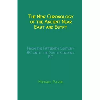 New Chronology of the Ancient Near East and Egypt