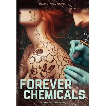 Forever Chemicals: or: The Ballad of Eric and Mina (a Modern Tale of Erotic Extremism)