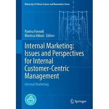 Internal Marketing: Issues and Perspectives for Internal Customer-Centric Management: Internal Marketing