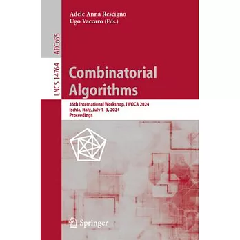 Combinatorial Algorithms: 35th International Workshop, Iwoca 2024, Ischia, Italy, July 1-3, 2024, Proceedings