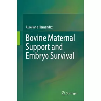 Bovine Maternal Support and Embryo Survival