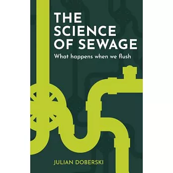 The Science of Sewage What happens when we flush