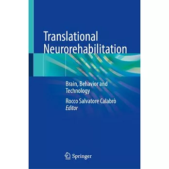 Translational Neurorehabilitation: Brain, Behavior and Technology