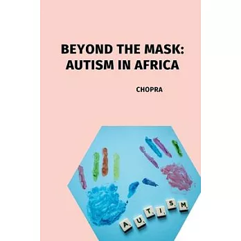 Beyond the Mask: Autism in Africa