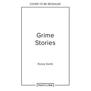 Grime Stories