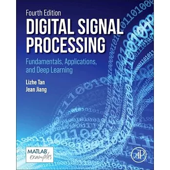 Digital Signal Processing: Fundamentals, Applications, and Deep Learning