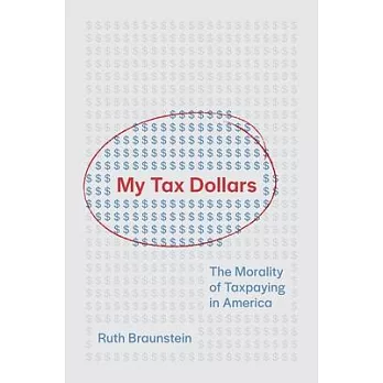 My Tax Dollars: The Morality of Taxpaying in America