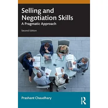 Selling and Negotiation Skills: A Pragmatic Approach