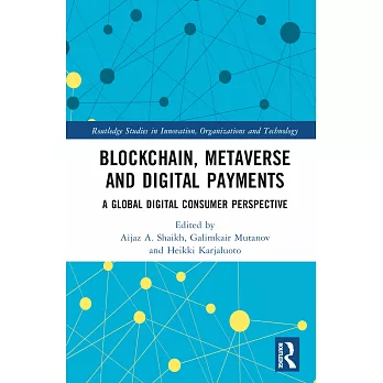 Blockchain, metaverse, and digital payments  ; a global digital consumer perspective