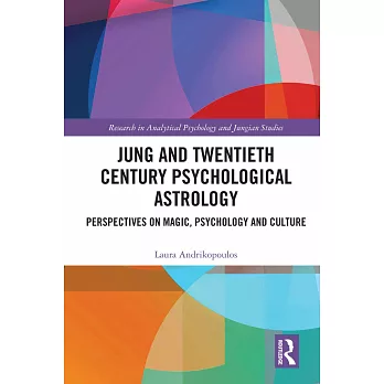 Jung and Twentieth Century Psychological Astrology: Perspectives on Magic, Psychology and Culture