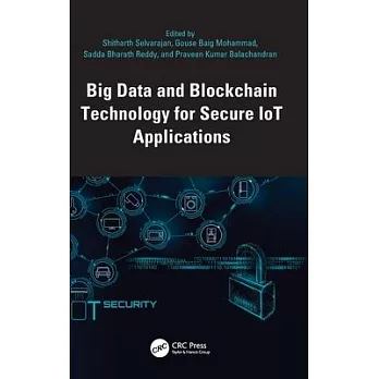 Big Data and Blockchain Technology for Secure Iot Applications