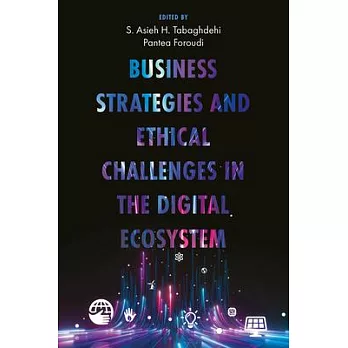 Business Strategies and Ethical Challenges in the Digital Ecosystem