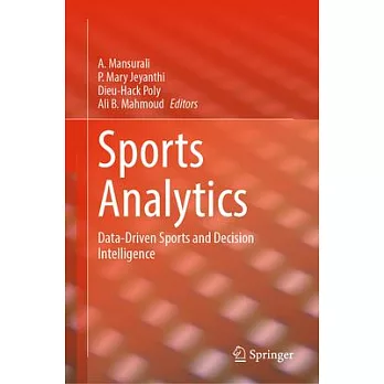 Sports Analytics: Data-Driven Sports and Decision Intelligence