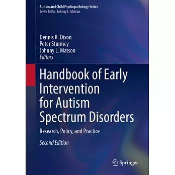 Handbook of Early Intervention for Autism Spectrum Disorders: Research, Policy, and Practice