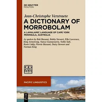 A Dictionary of Morrobolam: A Lamalamic Language of Cape York Peninsula, Australia