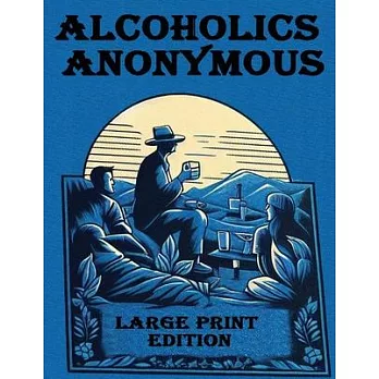 Alcoholics Anonymous Large Print