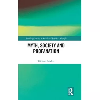 Myth, Society and Profanation