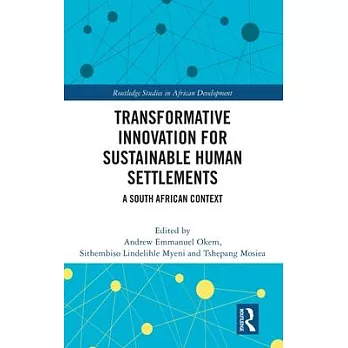 Transformative Innovation for Sustainable Human Settlements: A South African Context