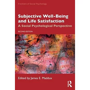 Subjective Well-Being and Life Satisfaction: A Social Psychological Perspective