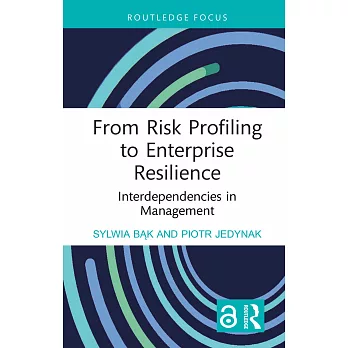 From Risk Profiling to Enterprise Resilience: Interdependencies in Management