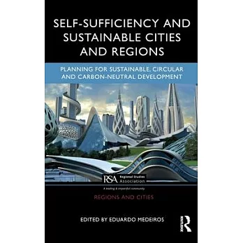 Self-Sufficiency and Sustainable Cities and Regions: Planning for Sustainable, Circular and Carbon-Neutral Development